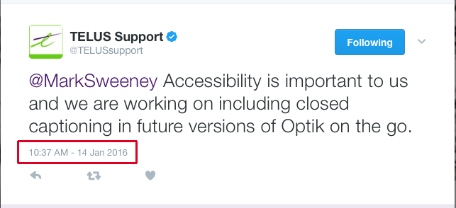 Tweet from @TELUSsupport reading, "Accessibility is important to is and we are working on including closed captioning in future versions." Dated Jan. 14, 2016.